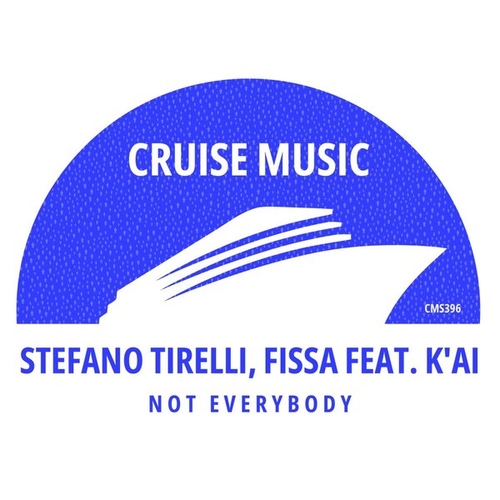 Stefano Tirelli, Fissa, K'AI - Not Everybody [CMS396]